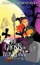 The Ghosts of Wonky Inn: Wonky Inn Book 2