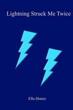 Lightning Struck Me Twice