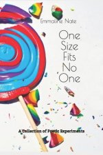 One Size Fits No One: A Collection of Poetic Experiments