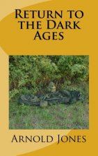 Return to the Dark Ages