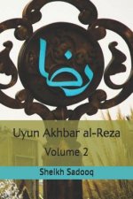 Uyun Akhbar Al-Reza: Volume 2