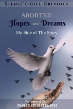 Aborted Hopes & Dreams: My Side of the Story