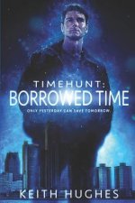 Timehunt: Borrowed Time