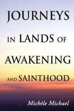 Journeys in Lands of Awakening and Sainthood