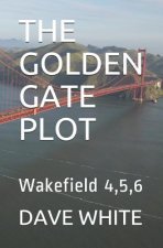 The Golden Gate Plot: Wakefield 4,5,6