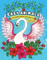 Easy Animals Coloring Book for Adults 2019: Easy and Beautiful Animals Coloring Pages for Adults