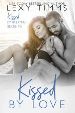 Kissed by Love