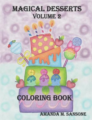 Magical Desserts Volume 2: Coloring Book