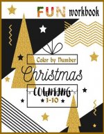 Christmas Fun Workbook Counting 1-10 Color by Number: Activity Book for Kids Age 1-5