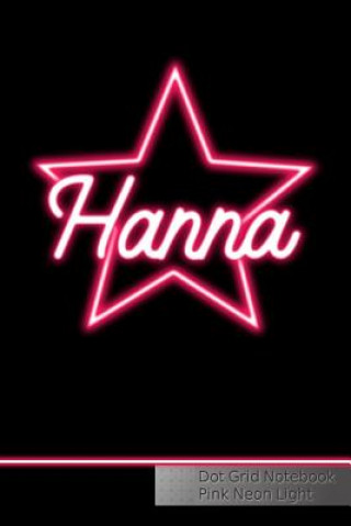 Hanna Dot Grid Notebook Pink Neon Light: Punktraster Notizbuch Personalisiert Mit Namen