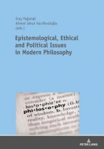 Epistemological, Ethical and Political Issues in Modern Philosophy