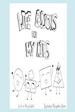 Life Lessons for My Kids