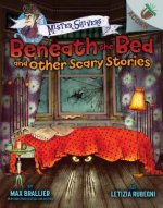 Beneath the Bed and Other Scary Stories: An Acorn Book (Mister Shivers): Volume 1