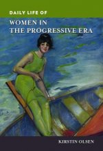 Daily Life of Women in the Progressive Era