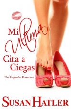 Mi Ultima Cita a Ciegas