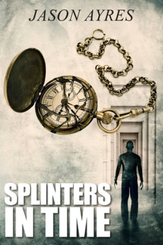 Splinters In Time