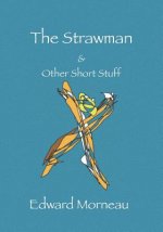 The Strawman & Other Short Stuff