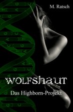 Wolfshaut: Das Highborn-Projekt