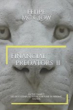 Financial Predators II: In the Family. Do Not Confuse Your Fortune in Wrong Hands.