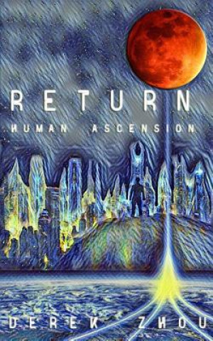 Return: Human Ascension