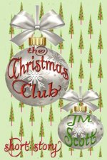 The Christmas Club: Short Story