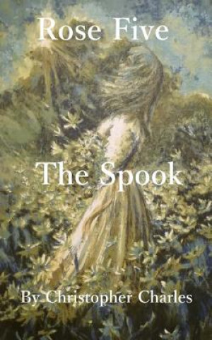 Rose Five: The Spook