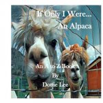 If Only I Were an Alpaca