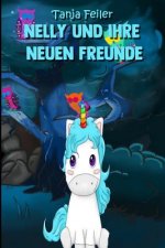 Nelly Und Ihre Neuen Freunde: Kurzgeschichte Für Kinder