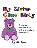My Sister Came Early