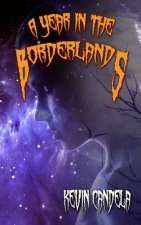 A Year in the Borderlands