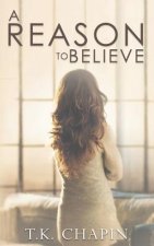 A Reason to Believe: An Inspirational Romance