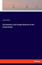 Domestic and Foreign Relations of the United States