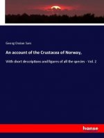 account of the Crustacea of Norway,