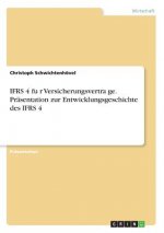 IFRS 4 für Versicherungsverträge. Präsentation zur Entwicklungsgeschichte des IFRS 4