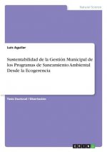 Sustentabilidad de la Gestión Municipal de los Programas de Saneamiento Ambiental Desde la Ecogerencia