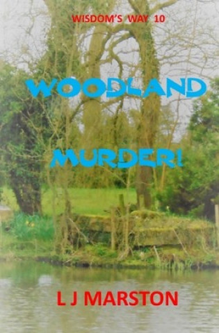 Wisdom's Way / Woodland Murder