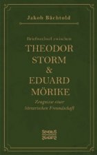 Briefwechsel zwischen Theodor Storm und Eduard Mörike
