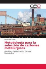 Metodologia para la seleccion de carbones metalurgicos