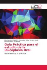 Guia Practica para el estudio de la leucoplasia Oral