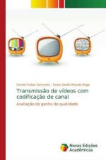Transmissao de videos com codificacao de canal