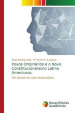 Povos Originarios e o Novo Constitucionalismo Latino Americano