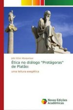 Etica no dialogo Protagoras de Platao