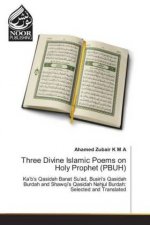 Three Divine Islamic Poems on Holy Prophet (PBUH)
