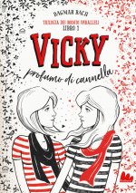 Vicky profumo di cannella. Trilogia dei mondi paralleli