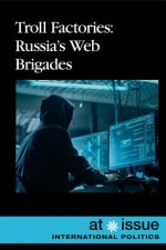Troll Factories: Russia's Web Brigades