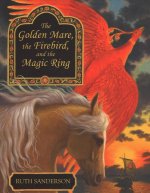 The Golden Mare, the Firebird, and the Magic Ring