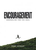 Encouragement: Adrenaline for the Soul