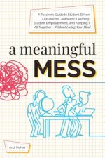 Meaningful Mess