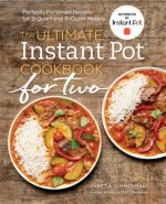 ULTIMATE INSTANT POT R  COOKBOOK FOR TWO