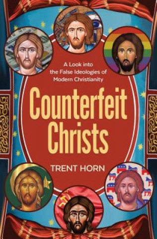 Counterfeit Christs: Finding T (Trent Horn)(Brožovaná)